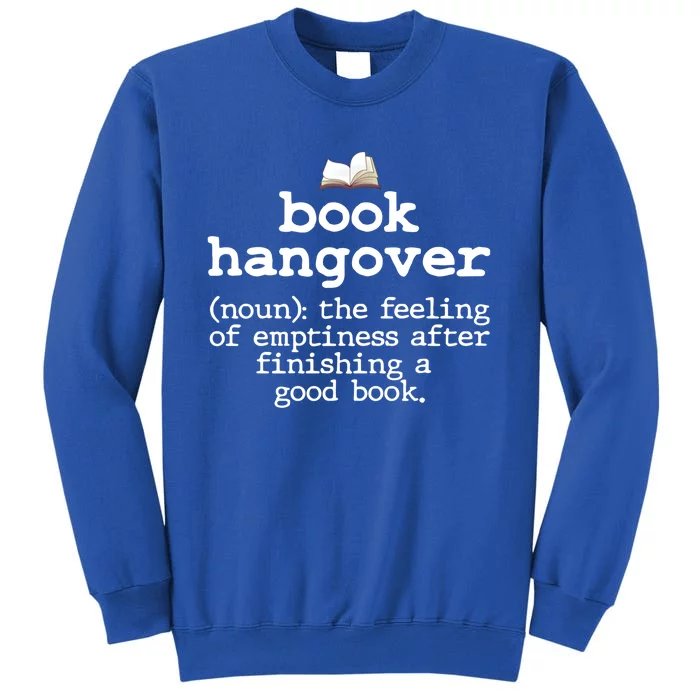 Book Hangover Funny Definition Bookworm Nerd Reading Lover Cool Gift Tall Sweatshirt