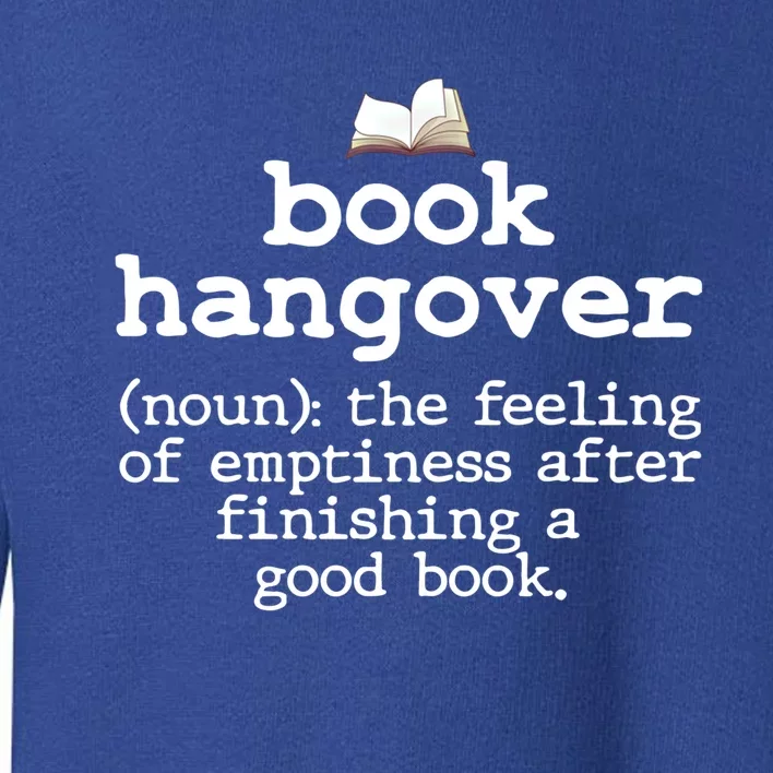 Book Hangover Funny Definition Bookworm Nerd Reading Lover Cool Gift Toddler Sweatshirt