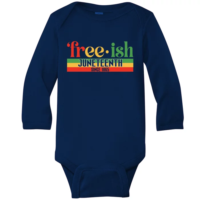 Black History Freegiftish Since 1865 Juneteenth Melanin African Gift Baby Long Sleeve Bodysuit