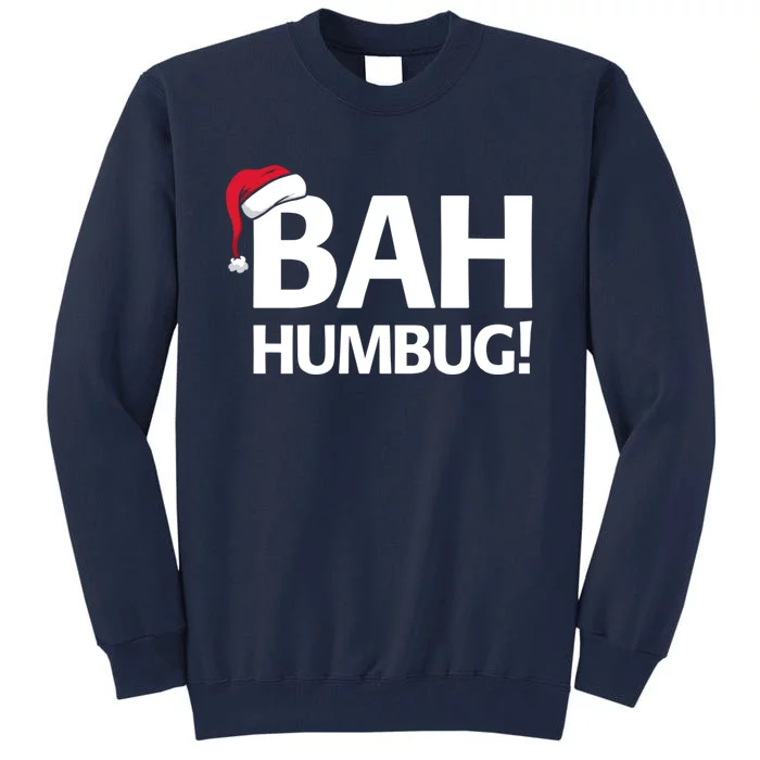 Bah Humbug Funny Santa Christmas Scrooge Tall Sweatshirt