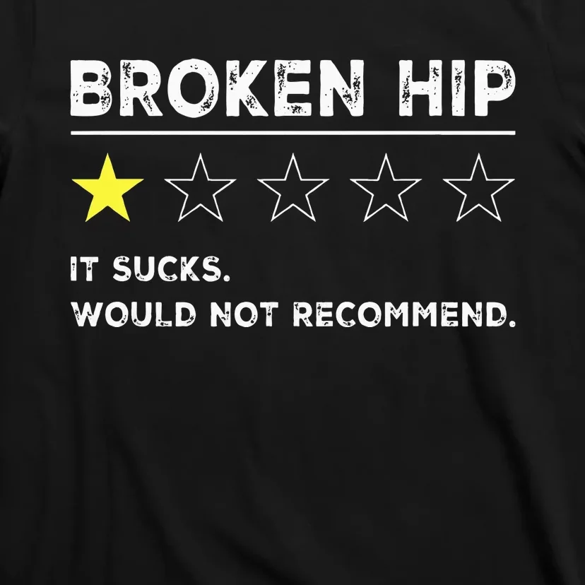 Broken Hip Funny Injury Recovery Get Well Soon T-Shirt