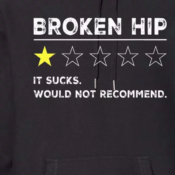 Broken Hip Funny Injury Recovery Get Well Soon Premium Hoodie