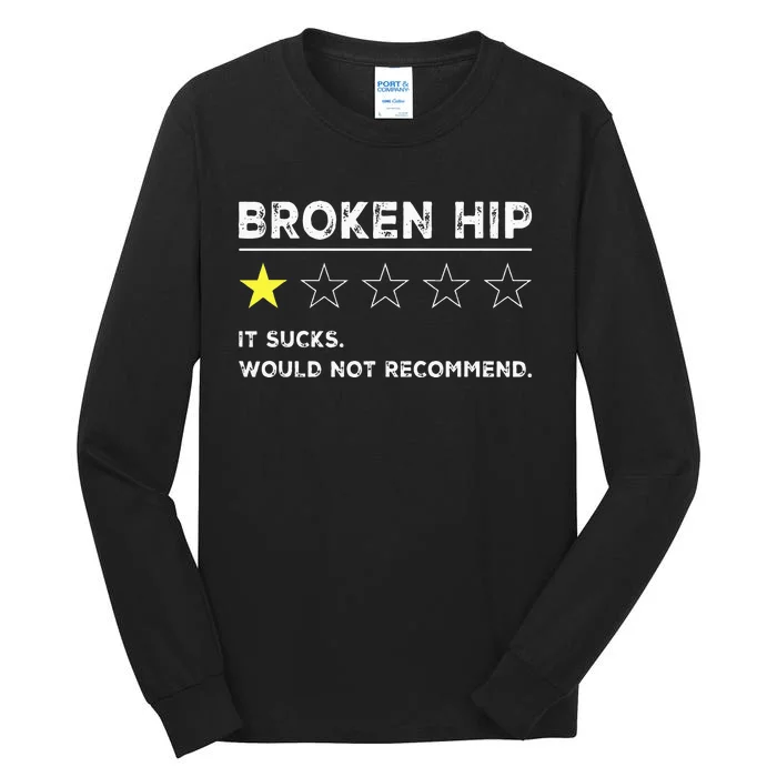 Broken Hip Funny Injury Recovery Get Well Soon Tall Long Sleeve T-Shirt