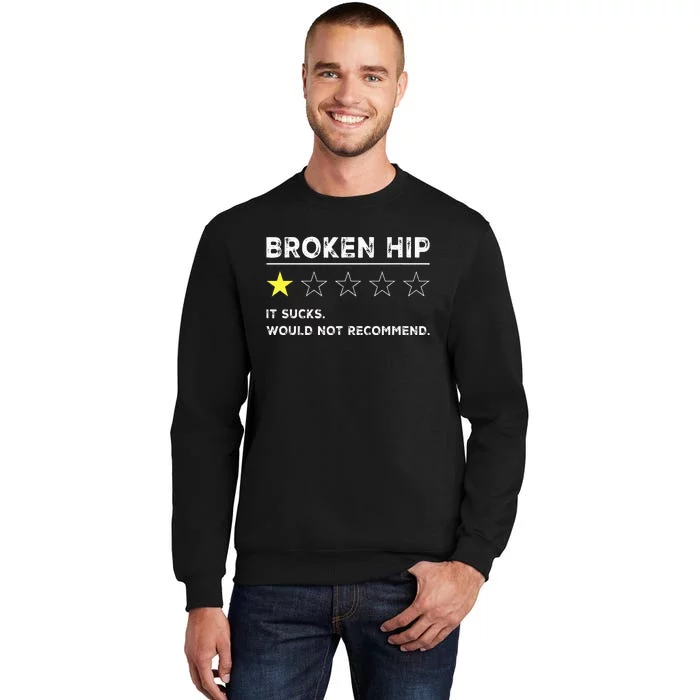 Broken Hip Funny Injury Recovery Get Well Soon Tall Sweatshirt