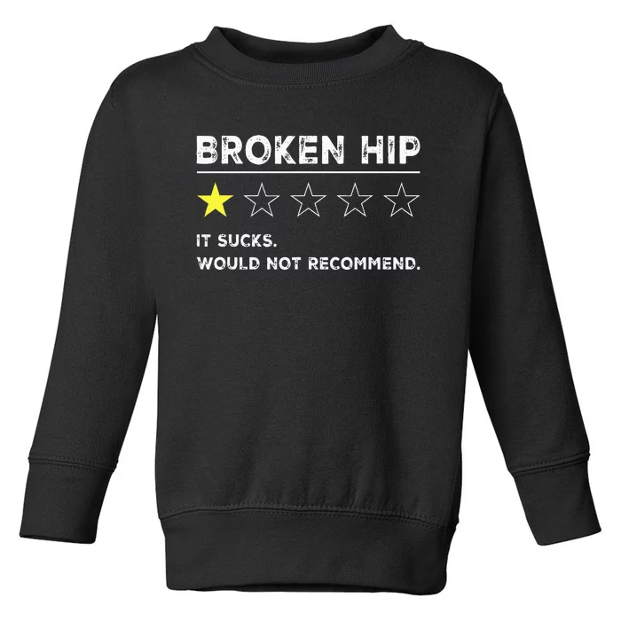 Broken Hip Funny Injury Recovery Get Well Soon Toddler Sweatshirt