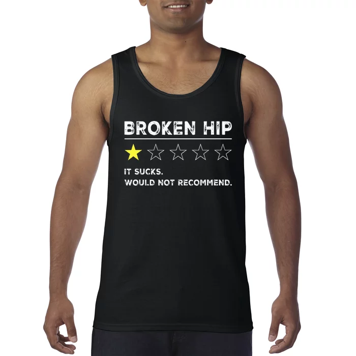 Broken Hip Funny Injury Recovery Get Well Soon Tank Top