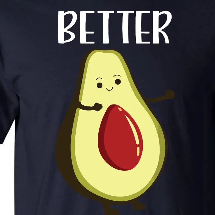 Better Half Funny Couple Avocado Matching Tall T-Shirt