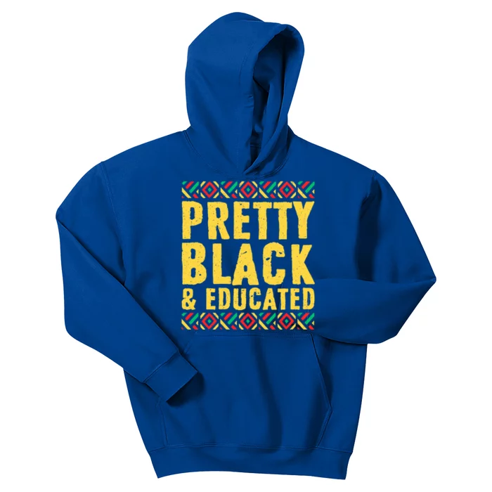 Black History Funny Gift Black Pride Pretty Black And Educated Funny Gift Kids Hoodie