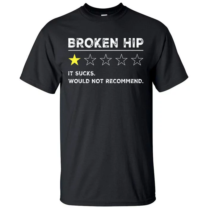 Broken Hip Funny Injury Recovery Get Well Soon Tall T-Shirt