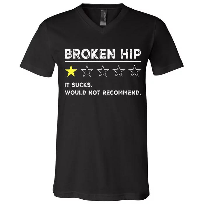 Broken Hip Funny Injury Recovery Get Well Soon V-Neck T-Shirt