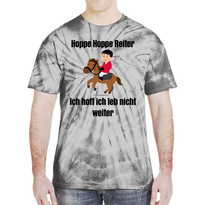 Basedment Hoppe Hoppe Reiter Ich Hoff Ich Leb Nicht Weiter Tie-Dye T-Shirt