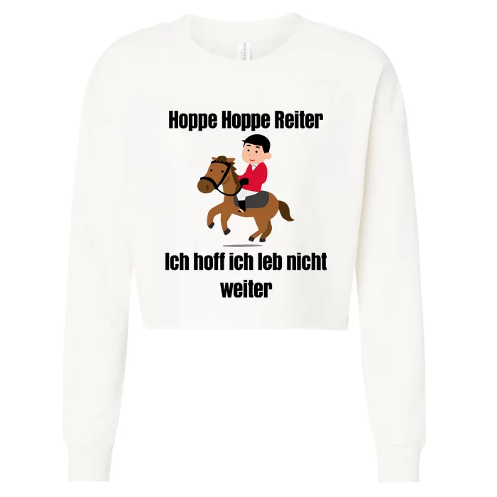 Basedment Hoppe Hoppe Reiter Ich Hoff Ich Leb Nicht Weiter Cropped Pullover Crew