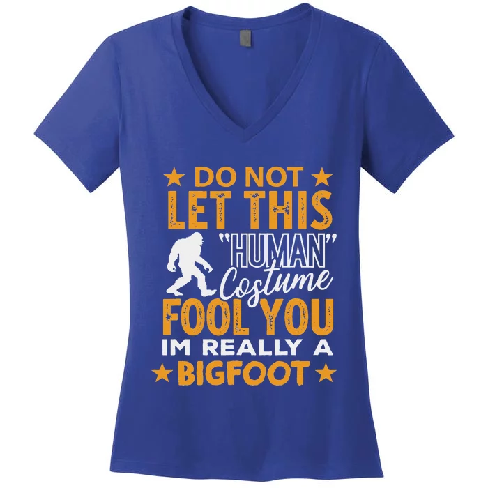 Bigfoot Halloween Human Costume Im Really Bigfoot Funny Gift Women's V-Neck T-Shirt