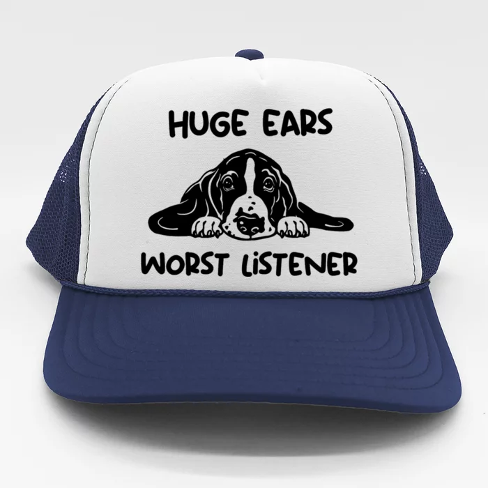 Basset Hound Huge Ears Worst Listener Trucker Hat