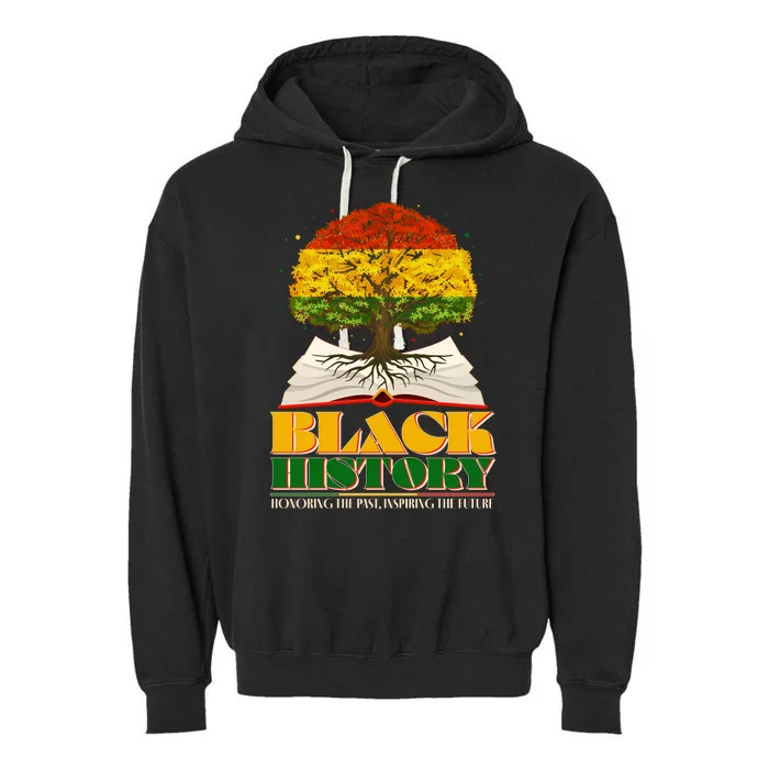 Black History Honoring The Past Inspiring The Future Black History Month Garment-Dyed Fleece Hoodie