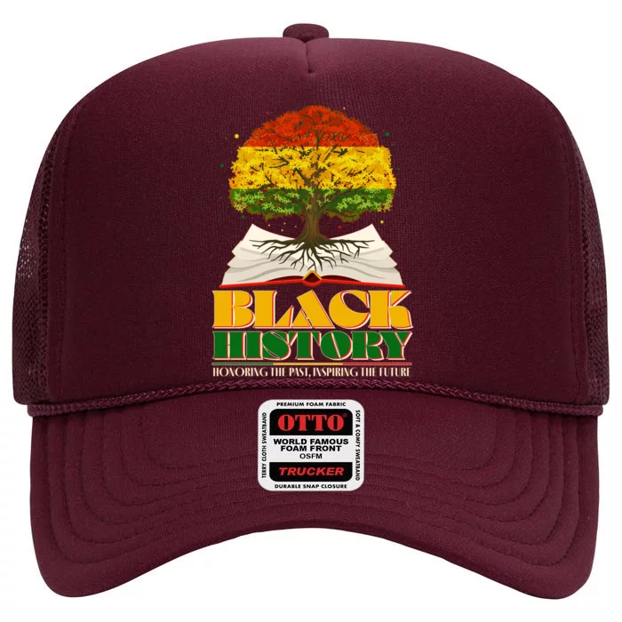 Black History Honoring The Past Inspiring The Future Black History Month High Crown Mesh Trucker Hat