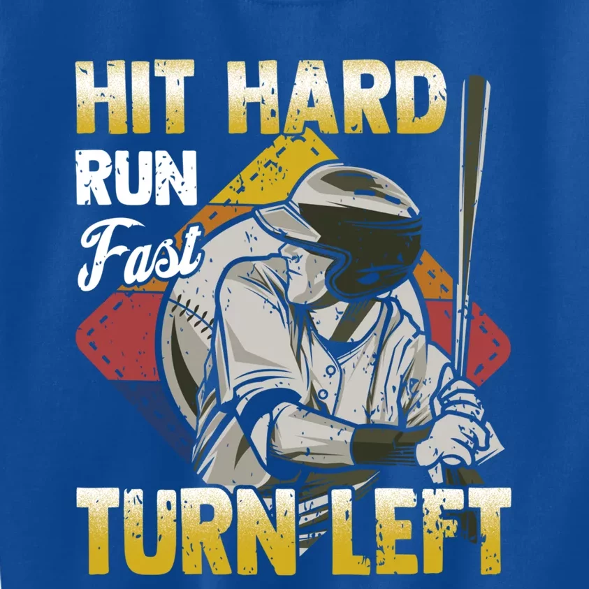 Basebal Hit Hard Run Fast Turn Left Funny Baseball Gift Kids Sweatshirt