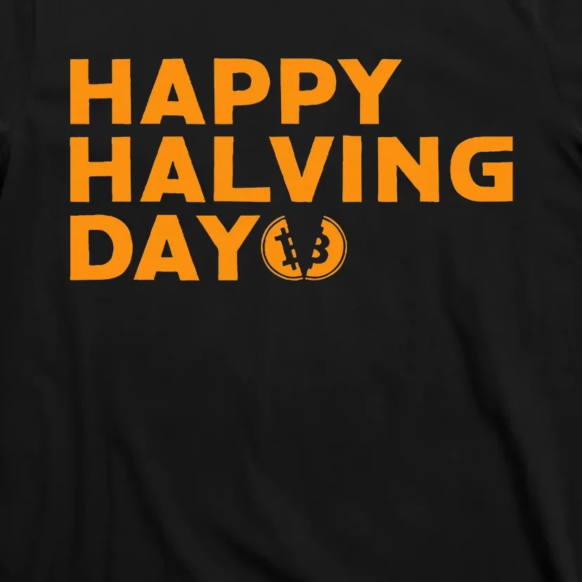 Bitcoin Halving Happy Halving Day Crypto Cryptocurrency T-Shirt