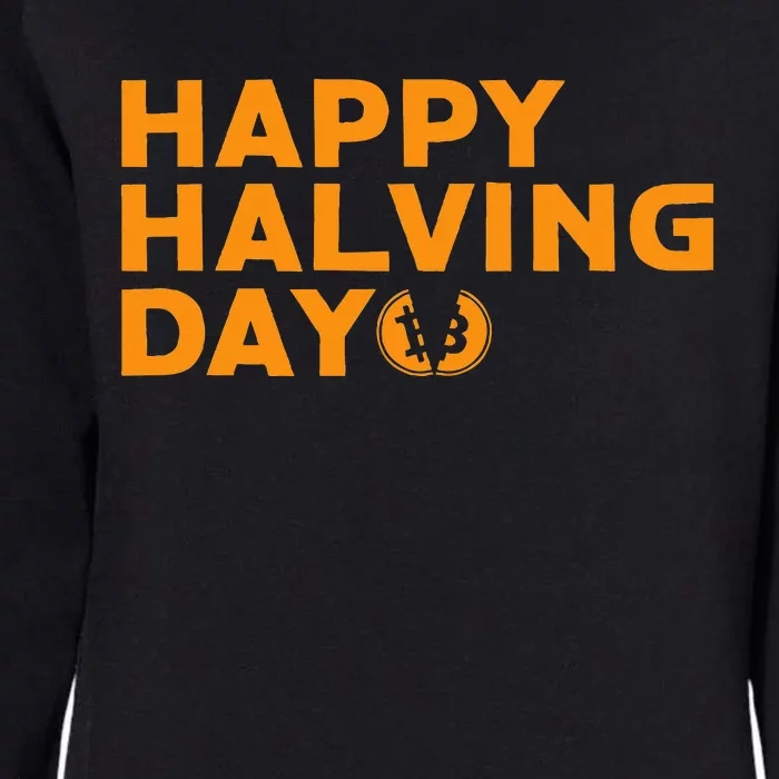 Bitcoin Halving Happy Halving Day Crypto Cryptocurrency Womens California Wash Sweatshirt