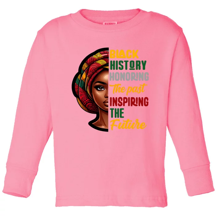 Black History Honoring Past Inspiring Future Women Toddler Long Sleeve Shirt