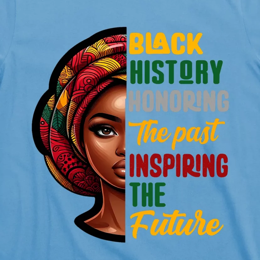 Black History Honoring Past Inspiring Future Women T-Shirt