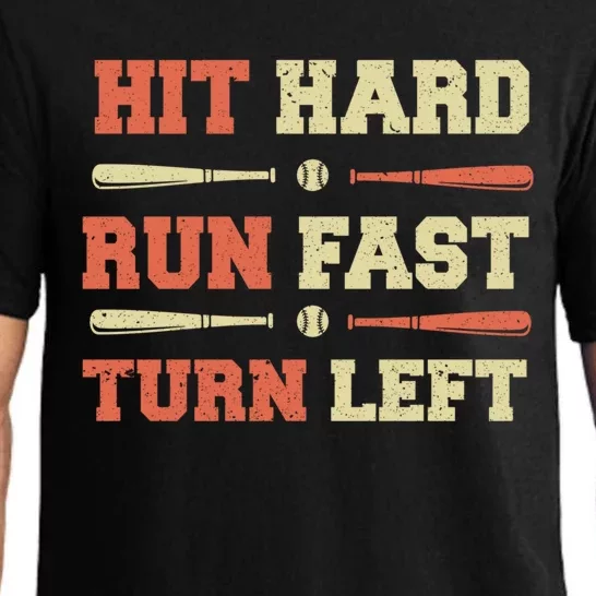 Baseball Hit Hard Run Fast Turn Left Funny Baseball Quotes Great Gift Pajama Set