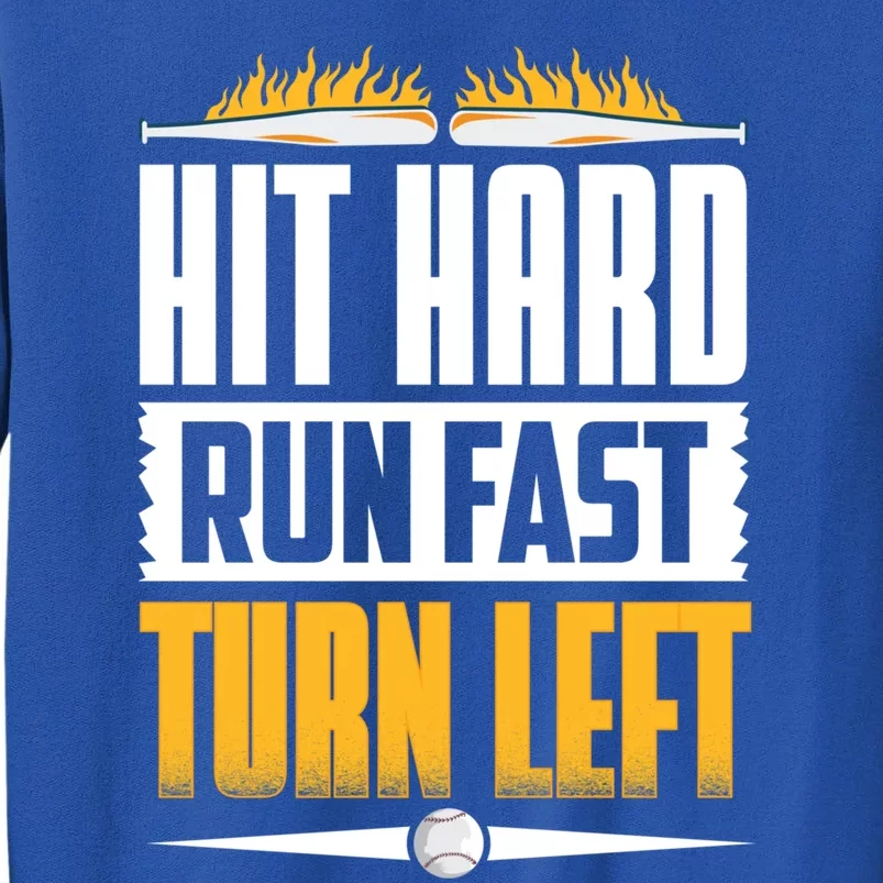 Baseball Hit Hard Run Fast Turn Left Funny Pitcher Gift Sweatshirt