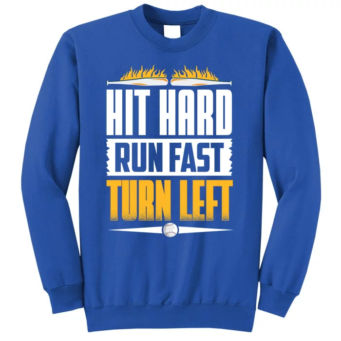 Baseball Hit Hard Run Fast Turn Left Funny Pitcher Gift Sweatshirt