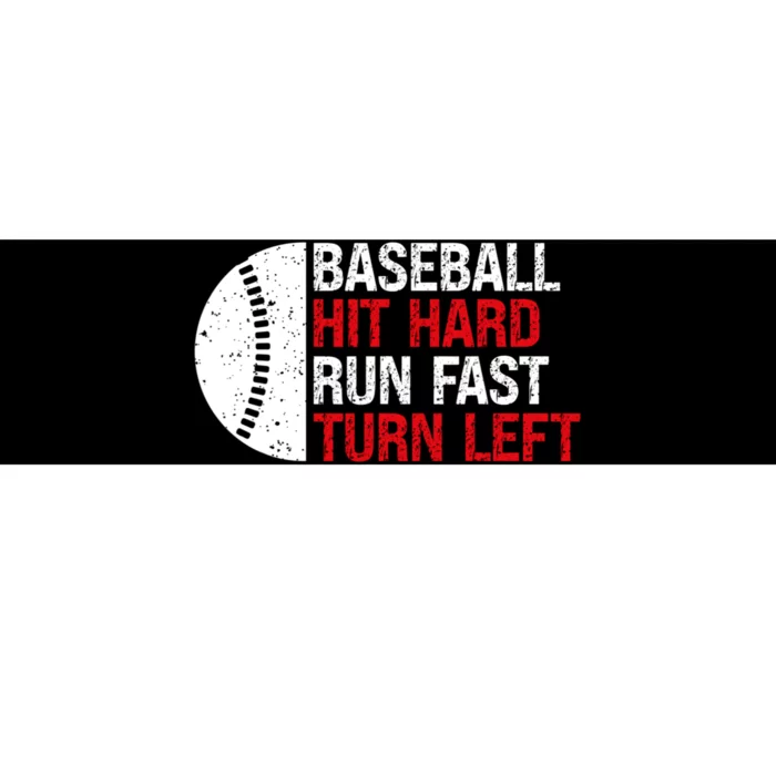 Baseball Hit Hard Run Fast Turn Left Funny Sport Baseball Bumper Sticker