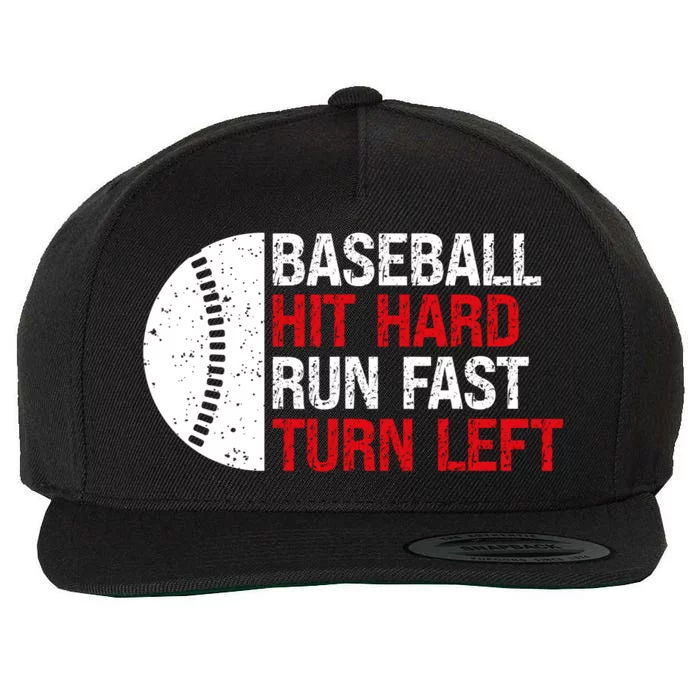 Baseball Hit Hard Run Fast Turn Left Funny Sport Baseball Wool Snapback Cap