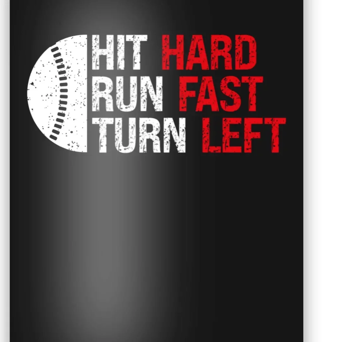 Baseball Hit Hard Run Fast Turn Left Funny Sport Baseball Poster