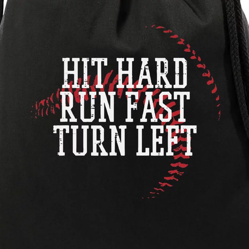 Baseball Hit Hard Run Fast Turn Left Drawstring Bag