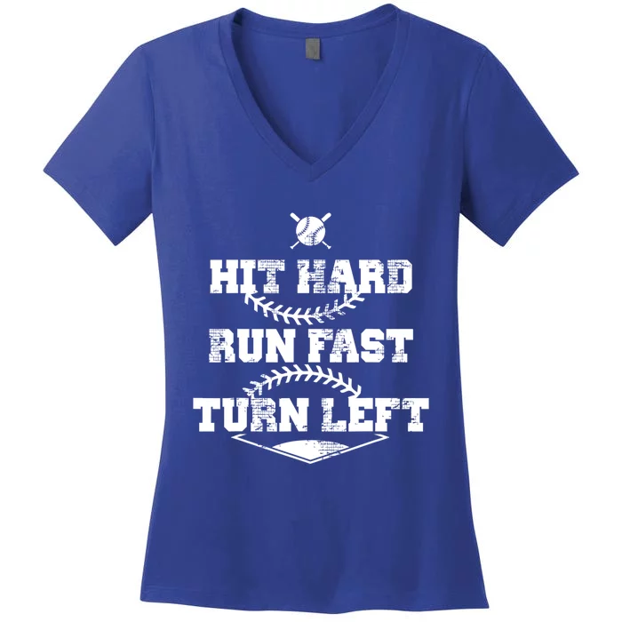 Baseball Hit Hard Run Fast Turn Left Gift Women's V-Neck T-Shirt