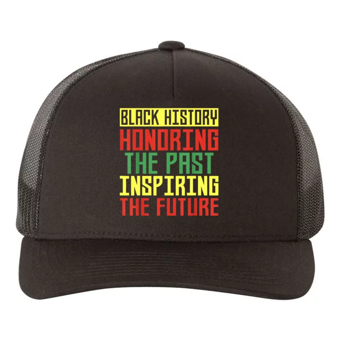 Black History Honoring The Past Inspiring The Future Yupoong Adult 5-Panel Trucker Hat