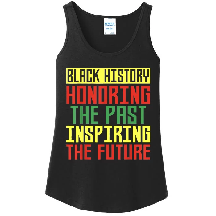 Black History Honoring The Past Inspiring The Future Ladies Essential Tank