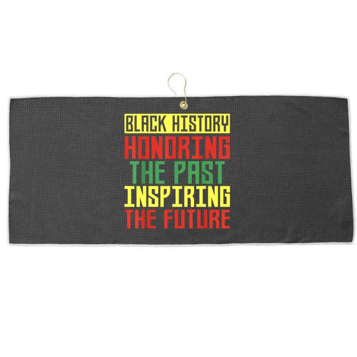 Black History Honoring The Past Inspiring The Future Large Microfiber Waffle Golf Towel