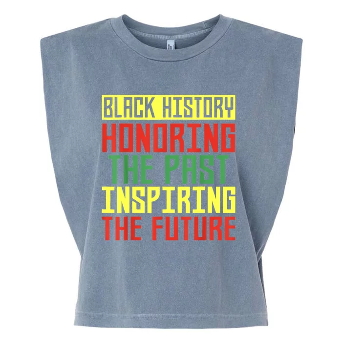 Black History Honoring The Past Inspiring The Future Garment-Dyed Women's Muscle Tee