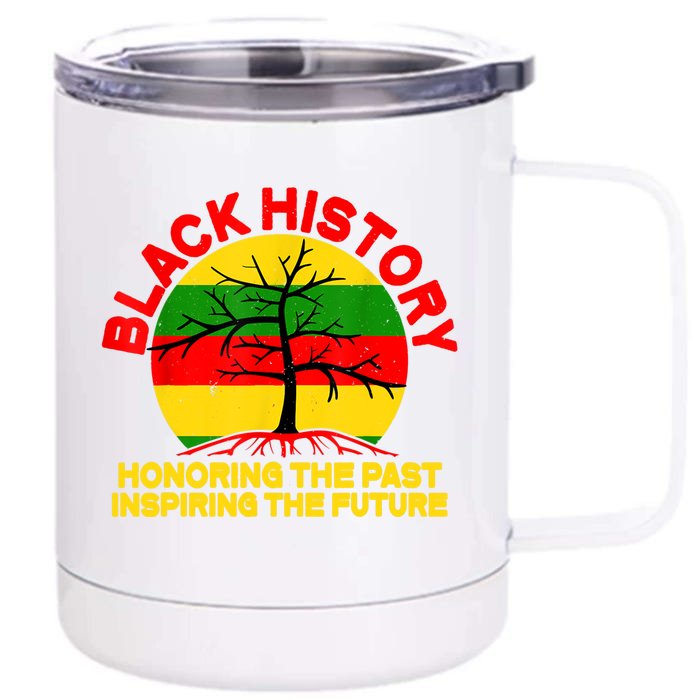 Black History Honoring The Past Inspiring The Future Front & Back 12oz Stainless Steel Tumbler Cup