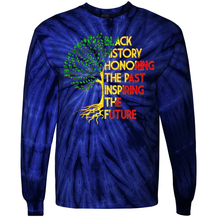 Black History Honoring The Past Inspiring The Future Tree Tie-Dye Long Sleeve Shirt