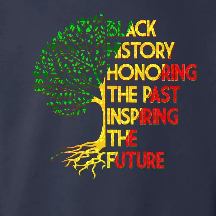 Black History Honoring The Past Inspiring The Future Tree Toddler Hoodie