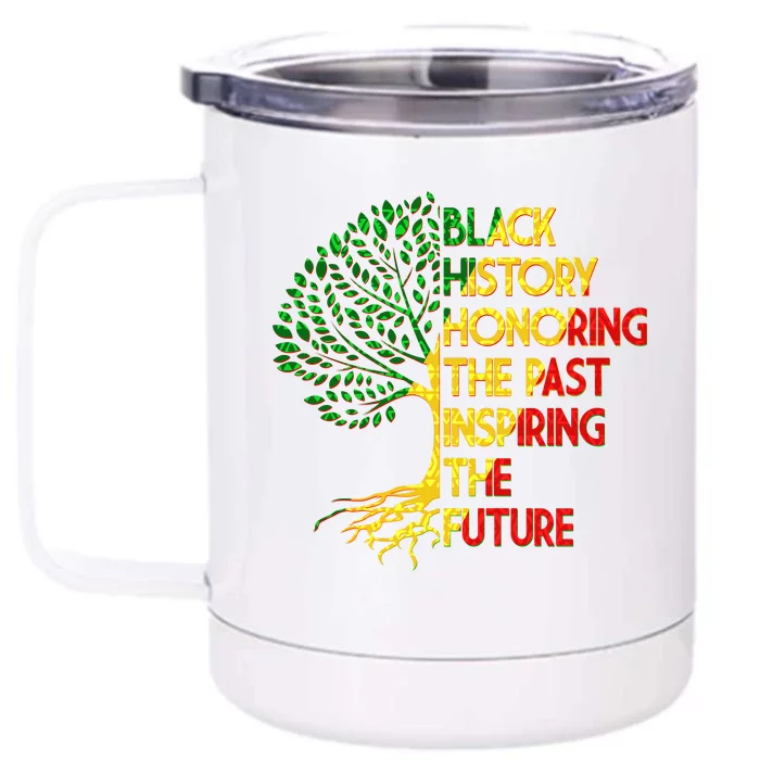 Black History Honoring The Past Inspiring The Future Tree Front & Back 12oz Stainless Steel Tumbler Cup