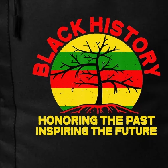 Black History Honoring The Past Inspiring The Future Daily Commute Backpack