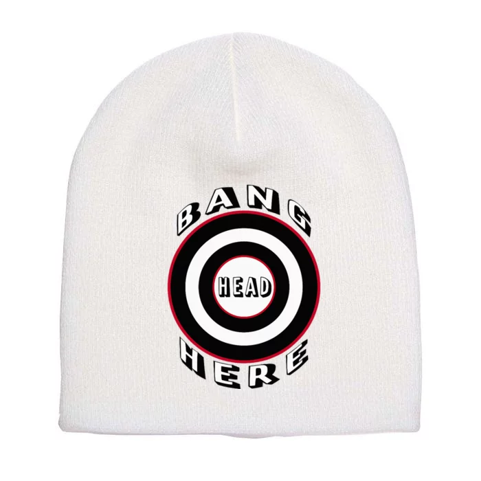 Bang Head Here Funny Stress Reduction Humor Short Acrylic Beanie