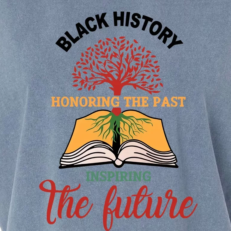 Black History Honoring The Past Inspiring The Future Black Proud Garment-Dyed Women's Muscle Tee