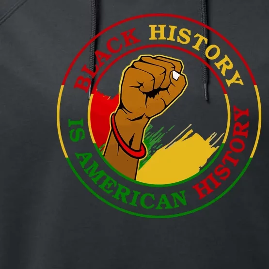 Black History Is American History Fist Performance Fleece Hoodie