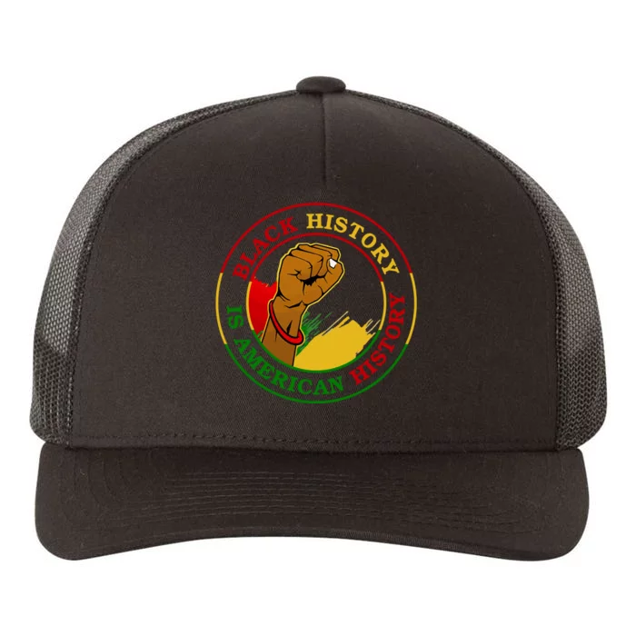 Black History Is American History Fist Yupoong Adult 5-Panel Trucker Hat