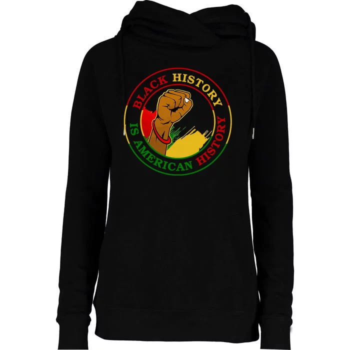 Black History Is American History Fist Womens Funnel Neck Pullover Hood