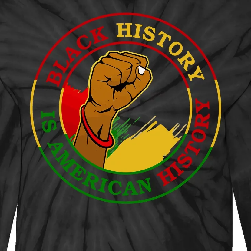 Black History Is American History Fist Tie-Dye Long Sleeve Shirt