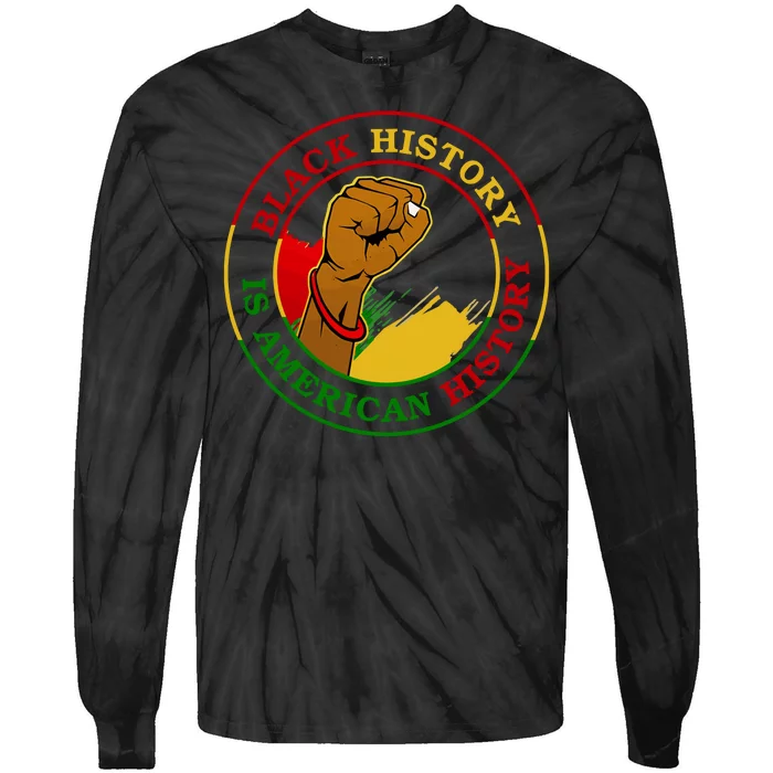 Black History Is American History Fist Tie-Dye Long Sleeve Shirt