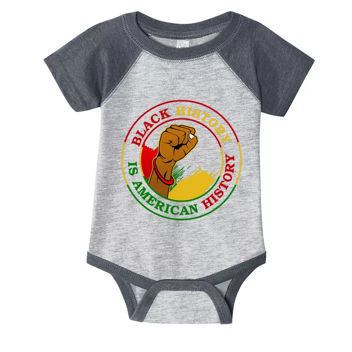 Black History Is American History Fist Infant Baby Jersey Bodysuit